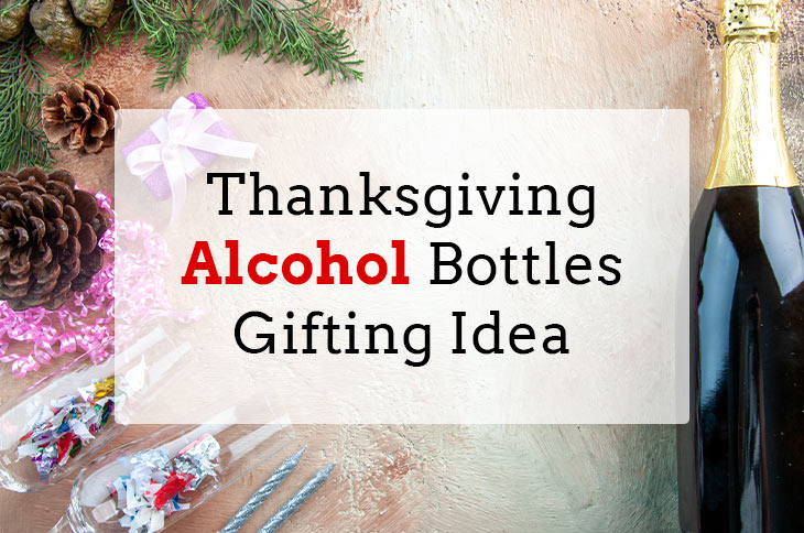 6 Excellent Alcohol Bottles to Gift on Thanksgiving 2021