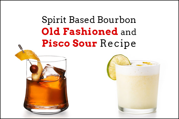 Recipe of Bourbon Old Fashioned & Pisco Sour Using Spirits